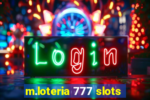 m.loteria 777 slots